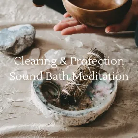 NEW Sacred Light: Clearing & Protection Sound Bath Meditation (45 Minutes)
